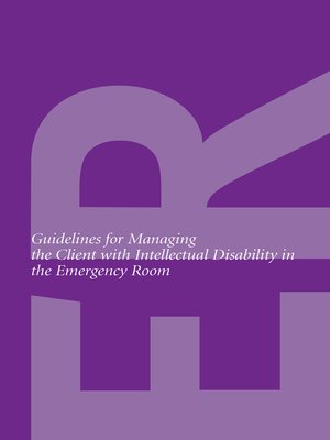 cover image of Guidelines for Managing the Client with Intellectual Disability in the Emergency Room